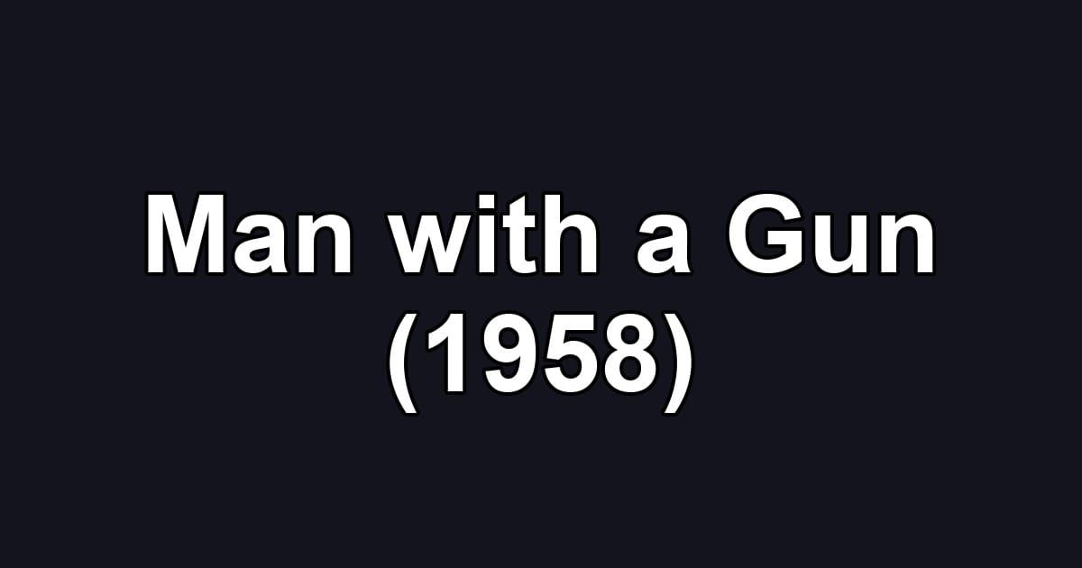 Man with a Gun (1958)