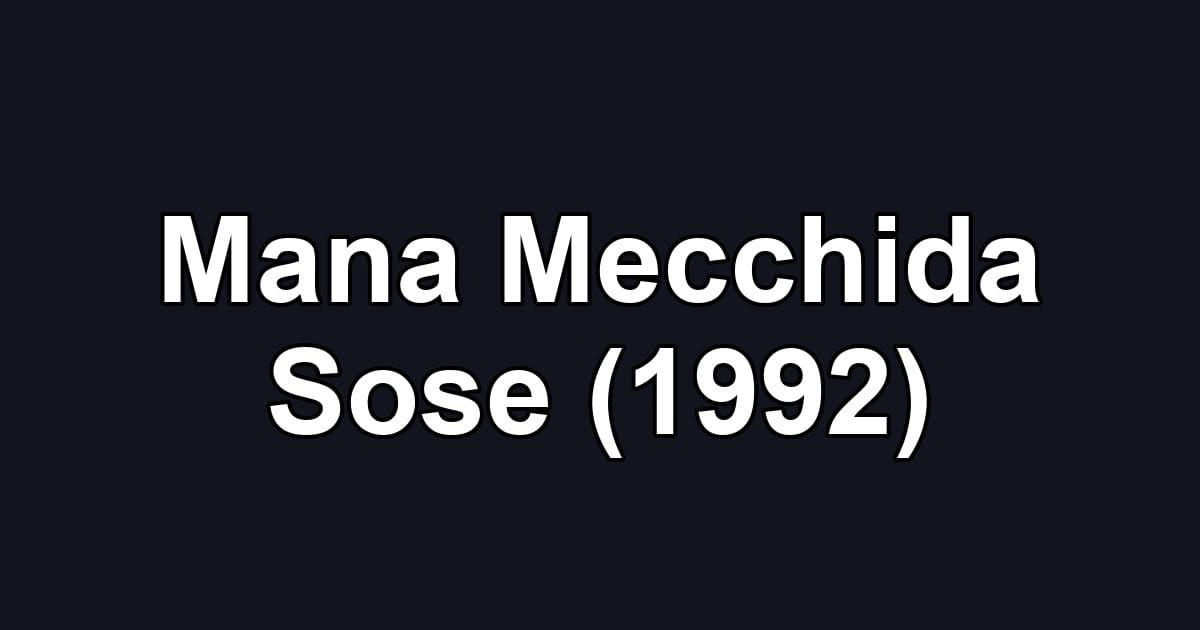Mana Mecchida Sose (1992)