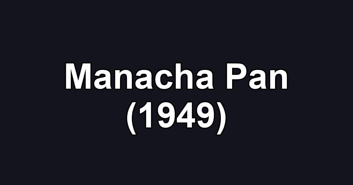Manacha Pan (1949)