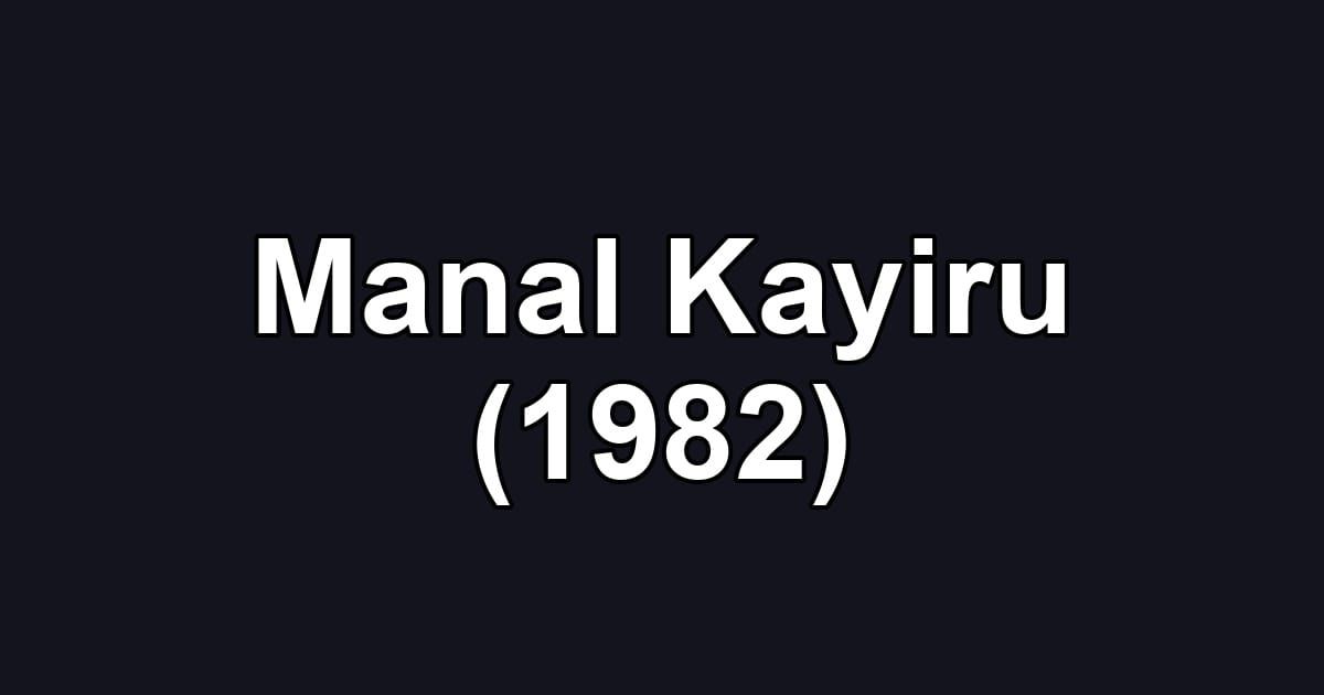 Manal Kayiru (1982)