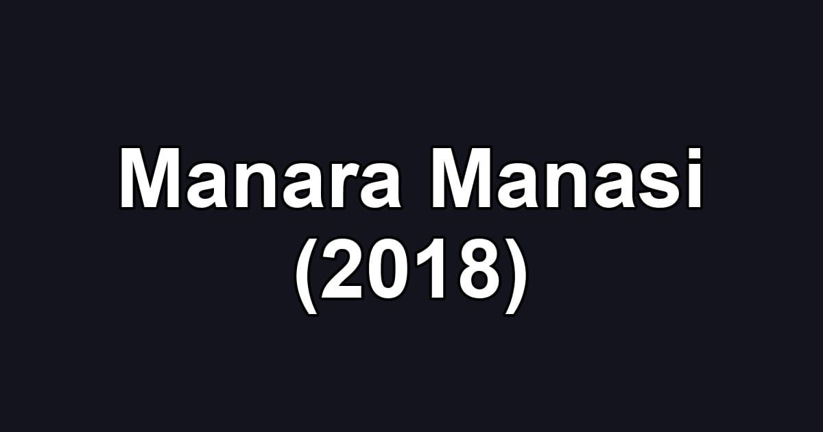 Manara Manasi (2018)