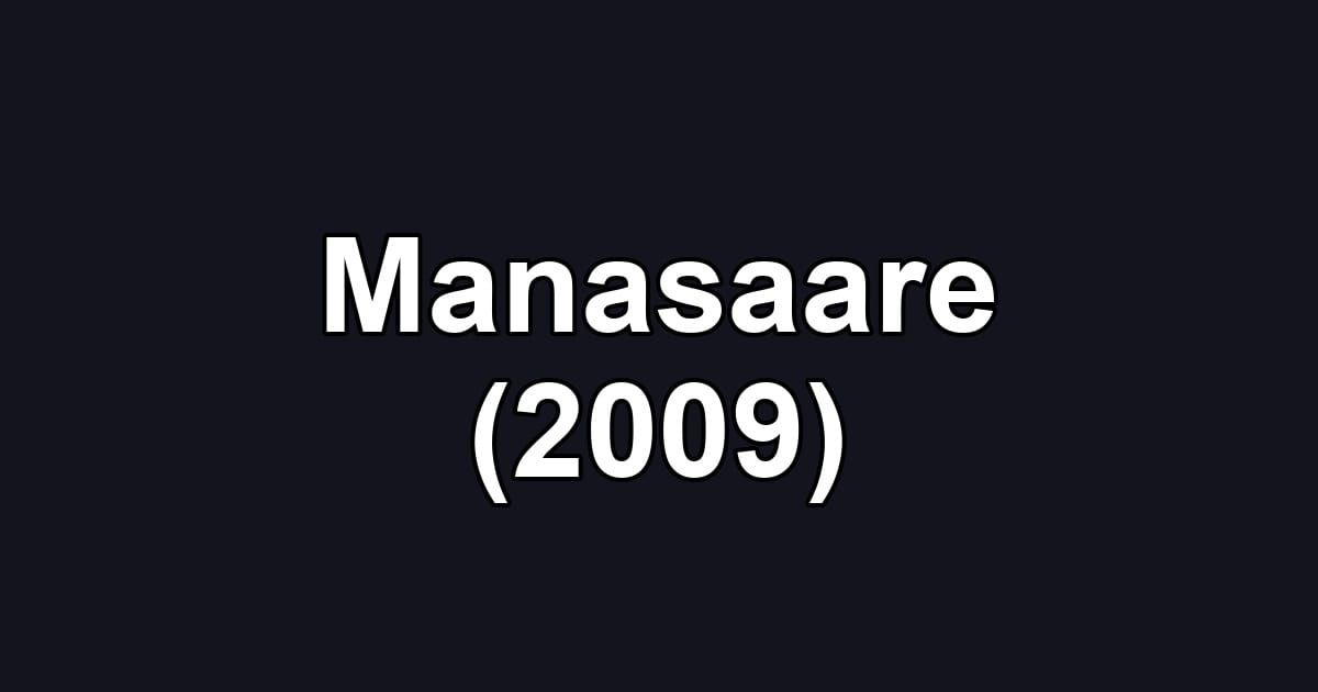 Manasaare (2009)