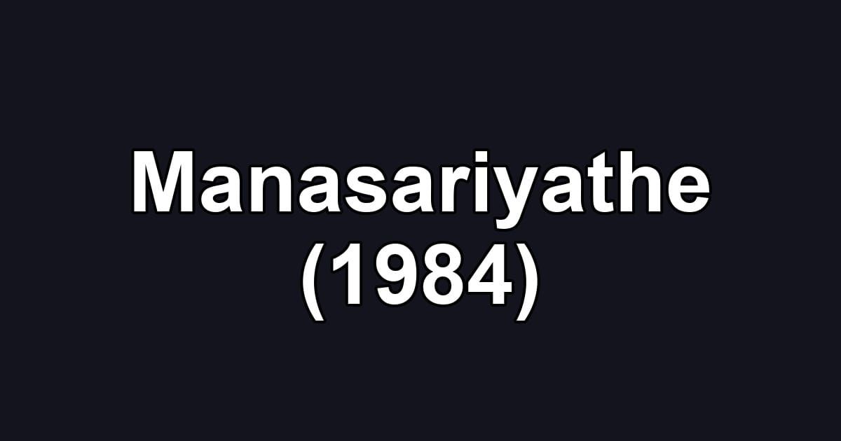 Manasariyathe (1984)