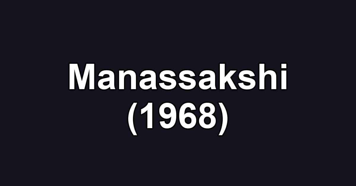 Manassakshi (1968)