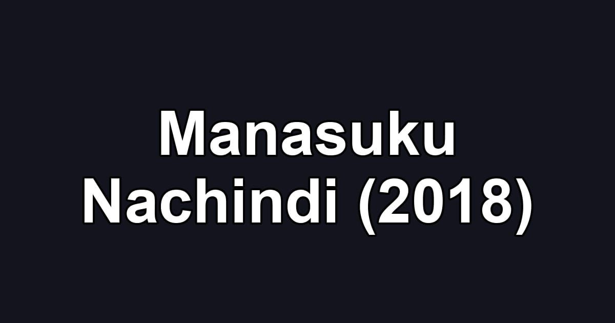 Manasuku Nachindi (2018)