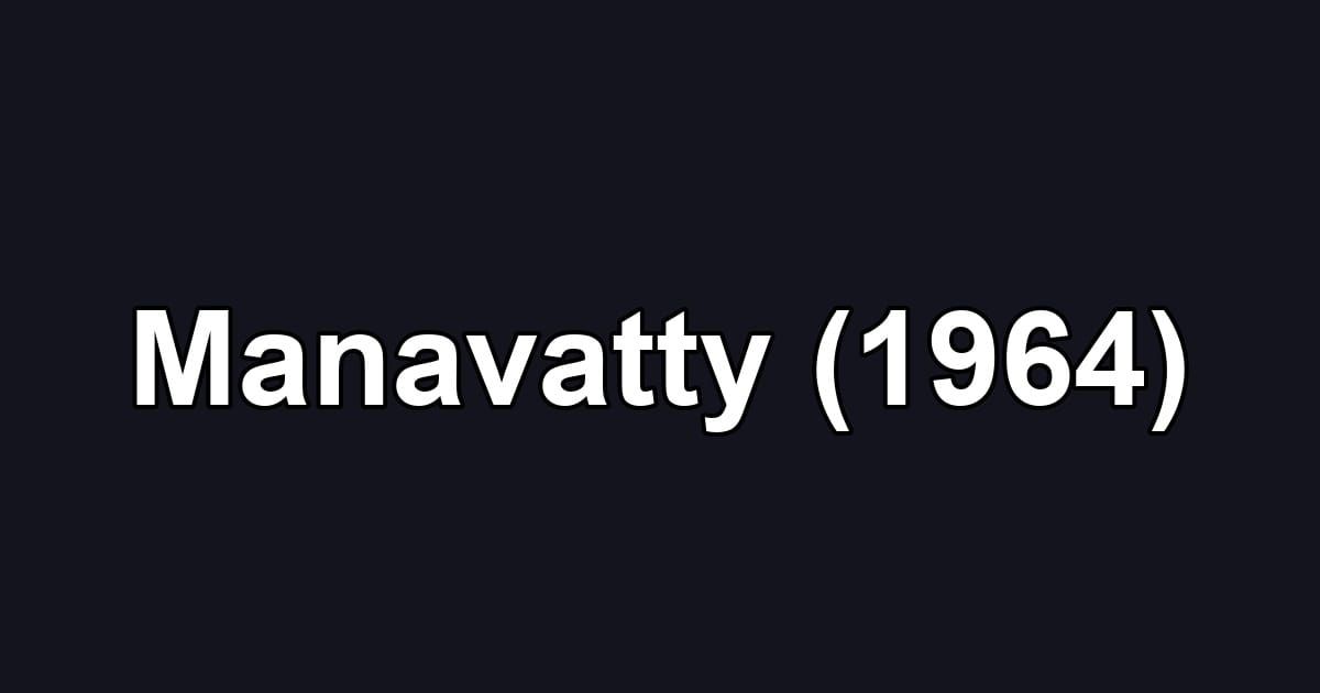 Manavatty (1964)
