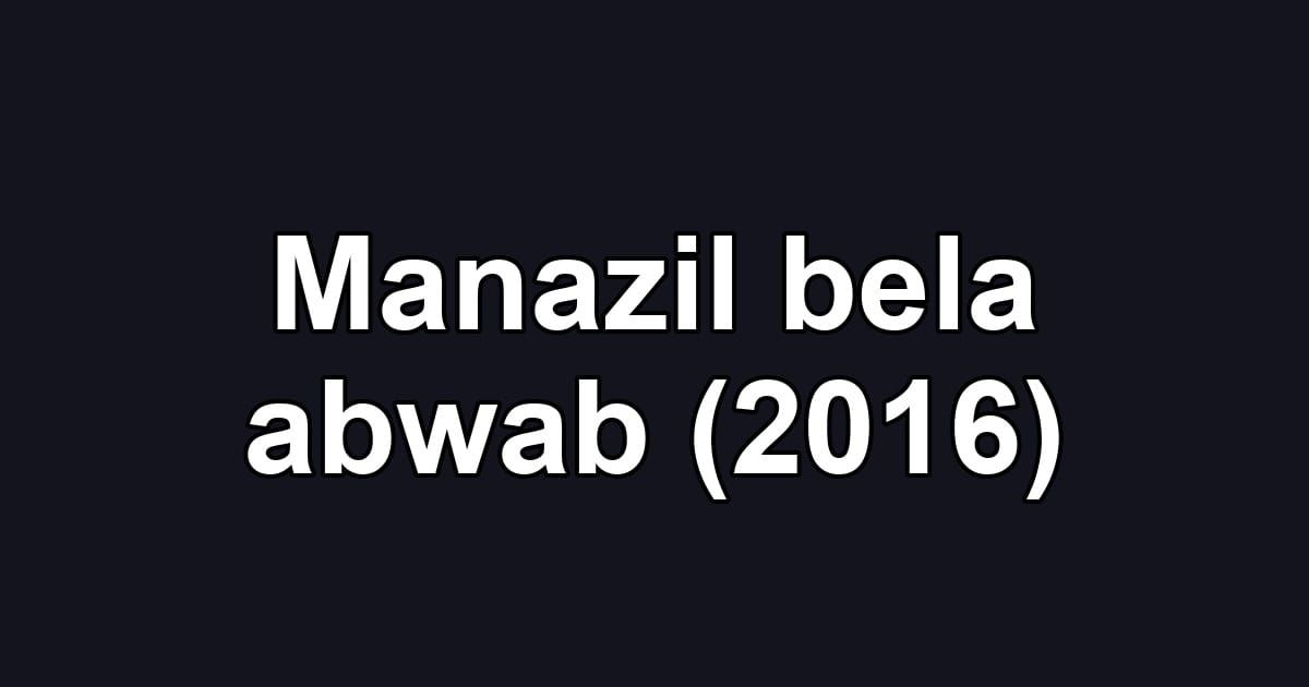 Manazil bela abwab (2016)