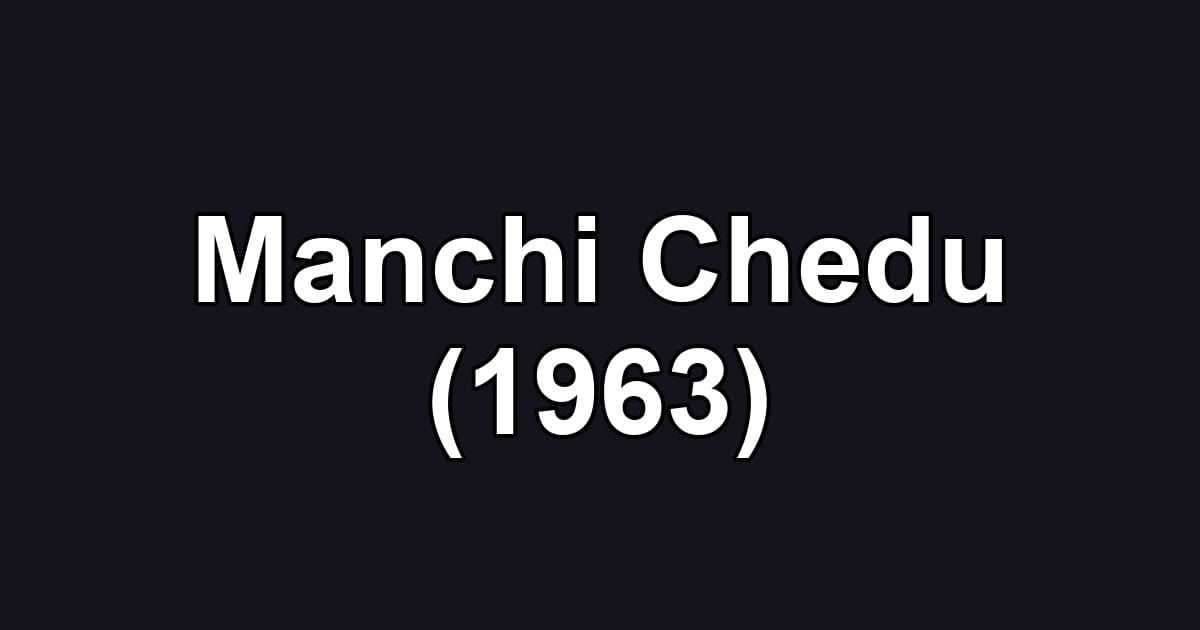 Manchi Chedu (1963)