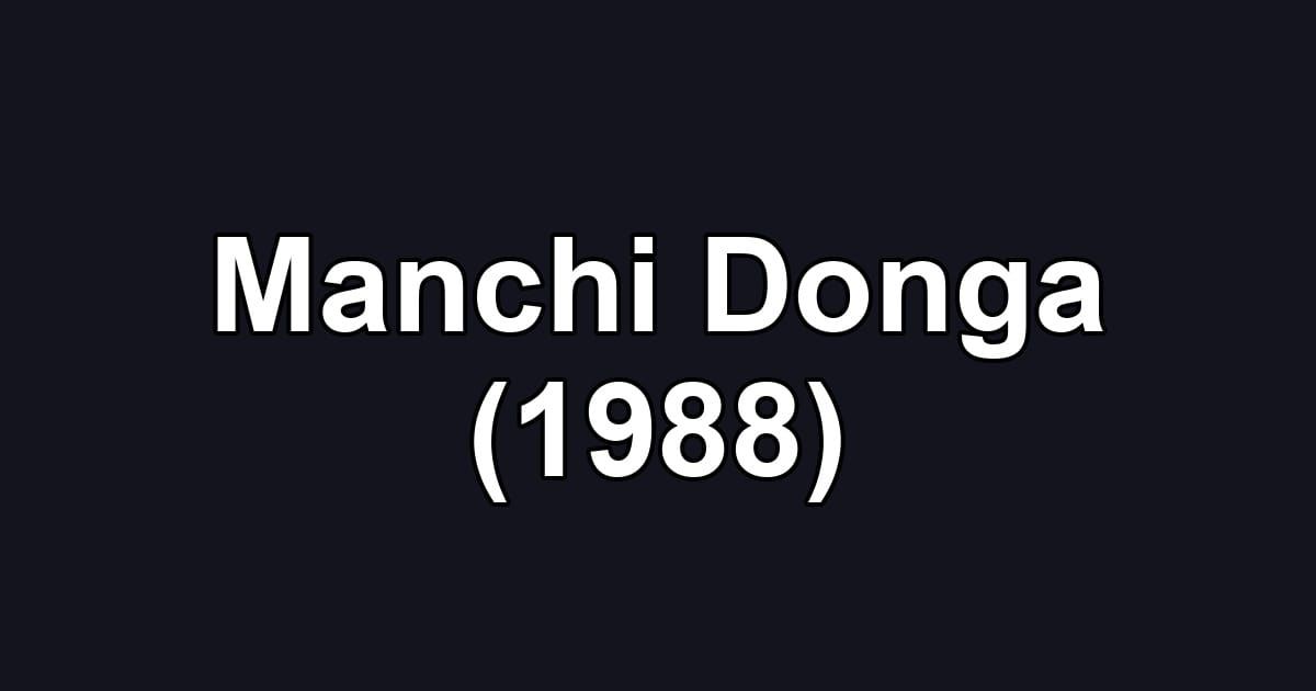 Manchi Donga (1988)