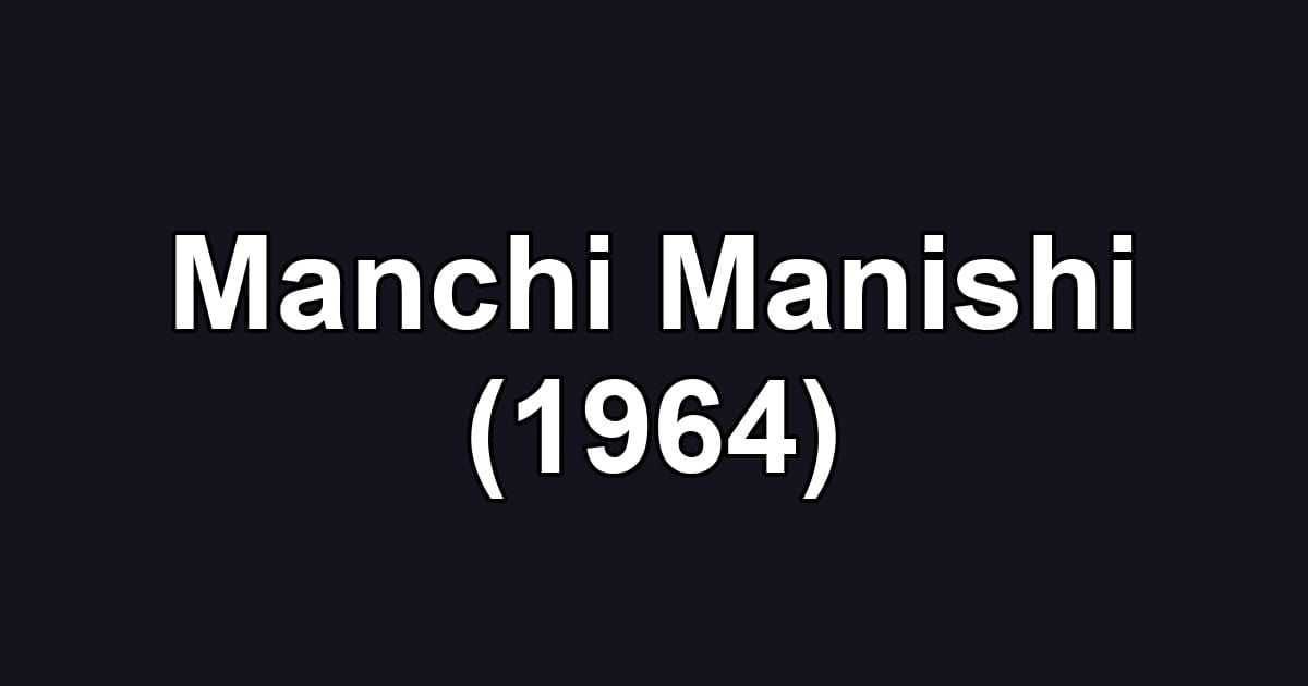 Manchi Manishi (1964)