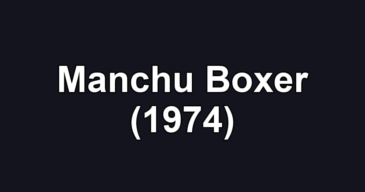 Manchu Boxer (1974)