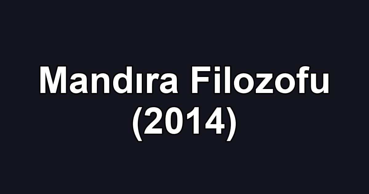 Mandıra Filozofu (2014)