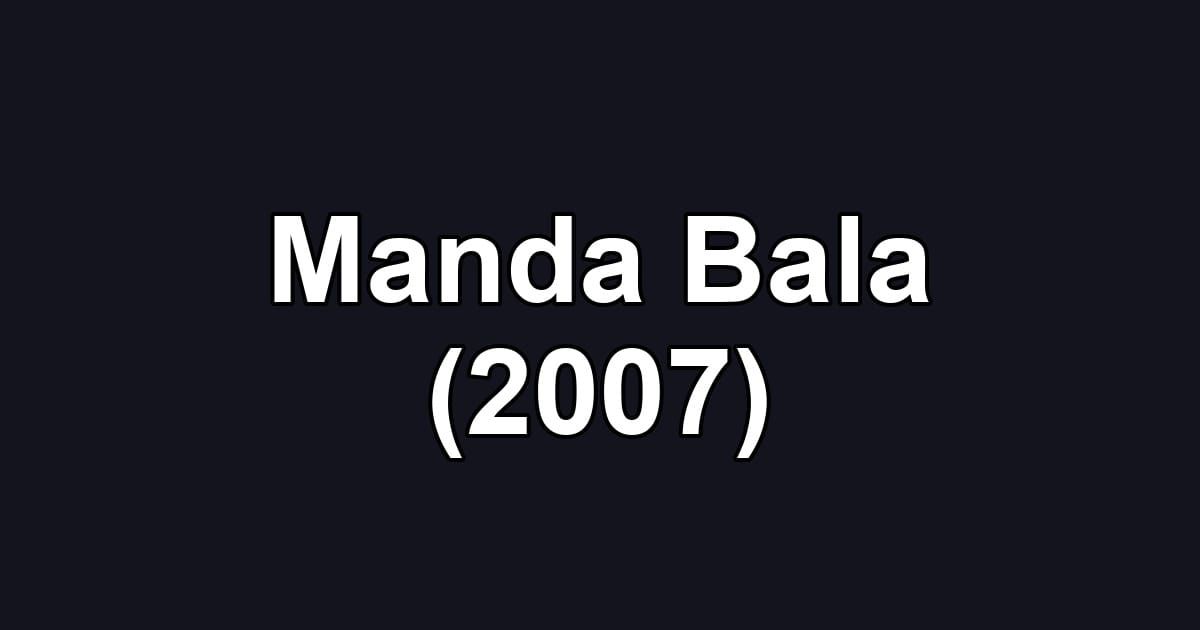 Manda Bala (2007)