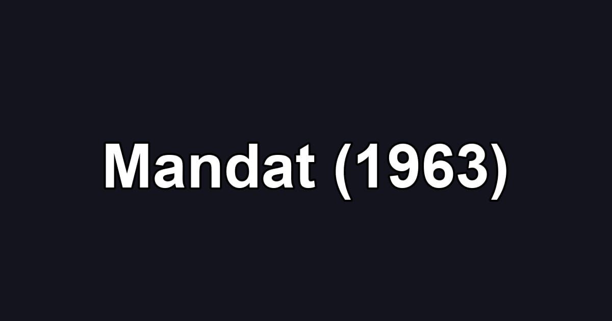 Mandat (1963)