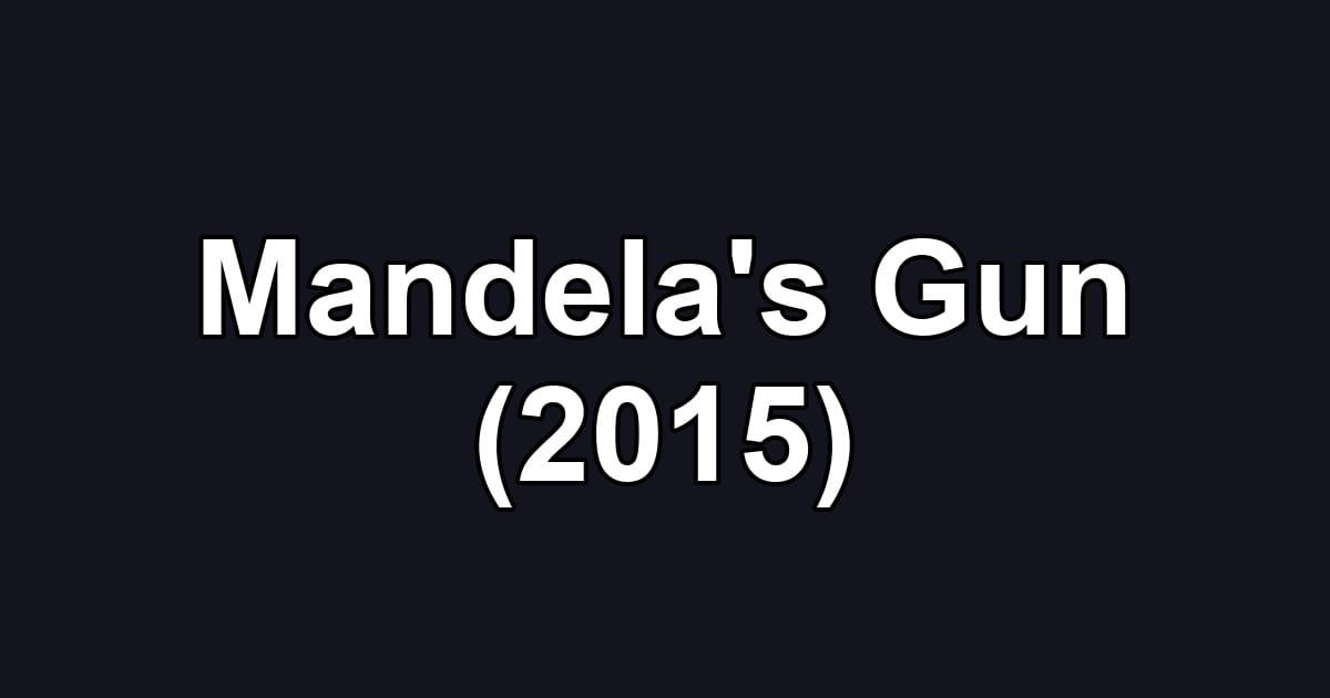 Mandela's Gun (2015)