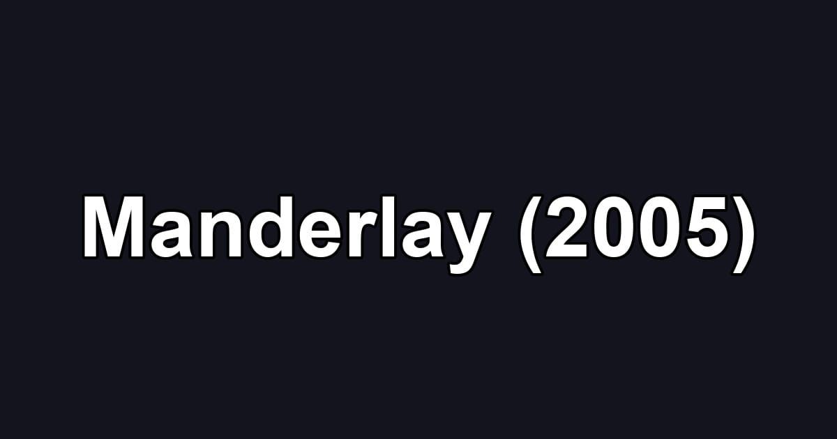 Manderlay (2005)
