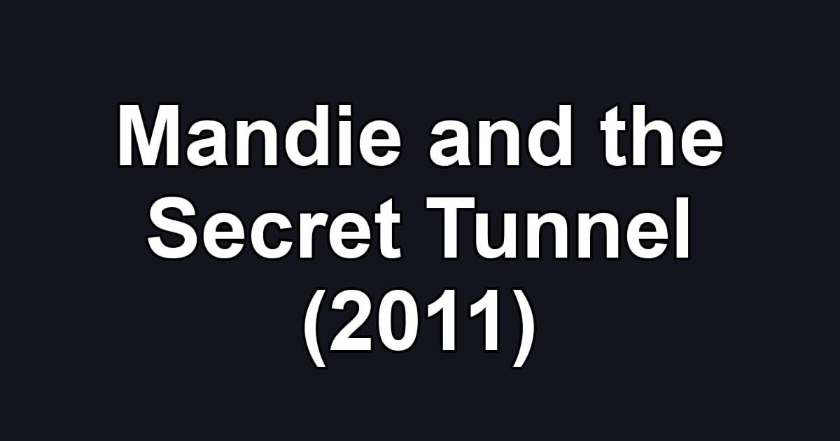 Mandie and the Secret Tunnel (2011)