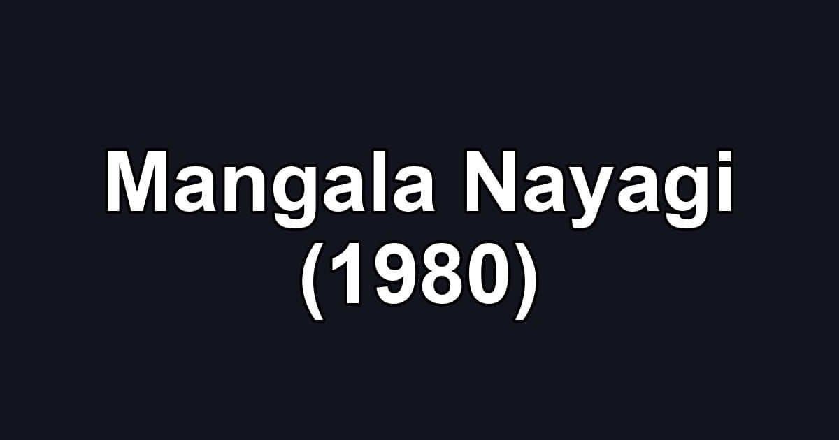 Mangala Nayagi (1980)