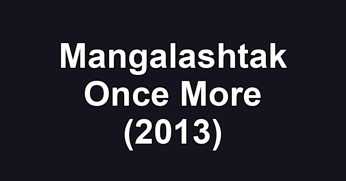 Mangalashtak Once More (2013)