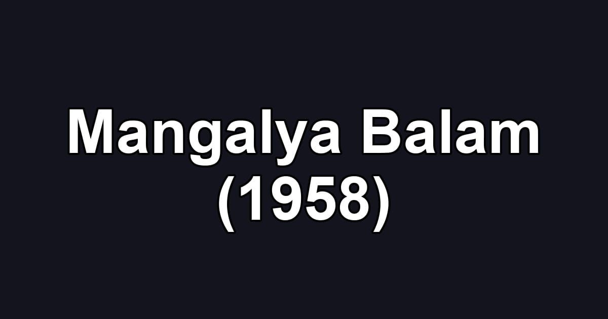 Mangalya Balam (1958)