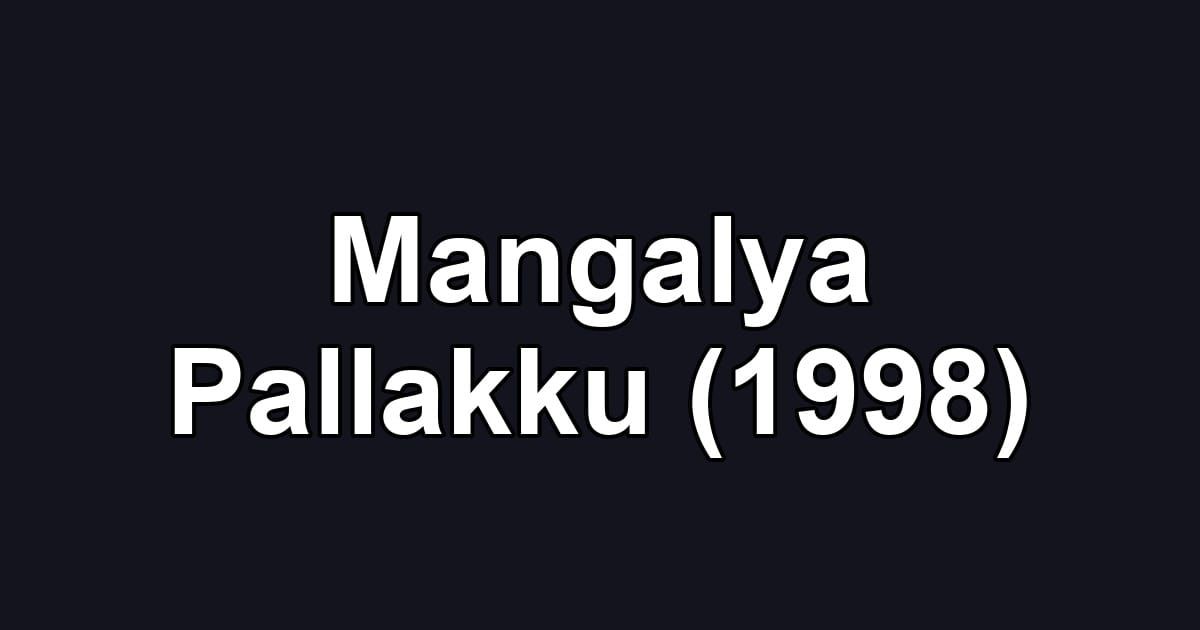 Mangalya Pallakku (1998)