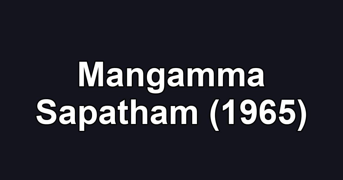 Mangamma Sapatham (1965)