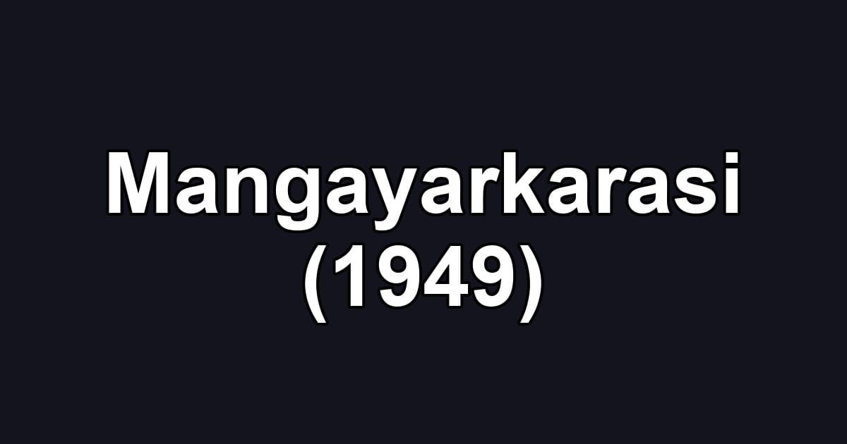 Mangayarkarasi (1949)