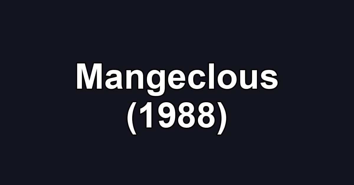 Mangeclous (1988)