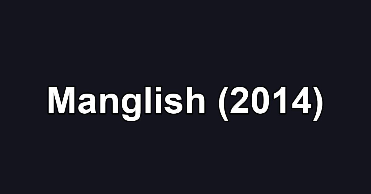 Manglish (2014)