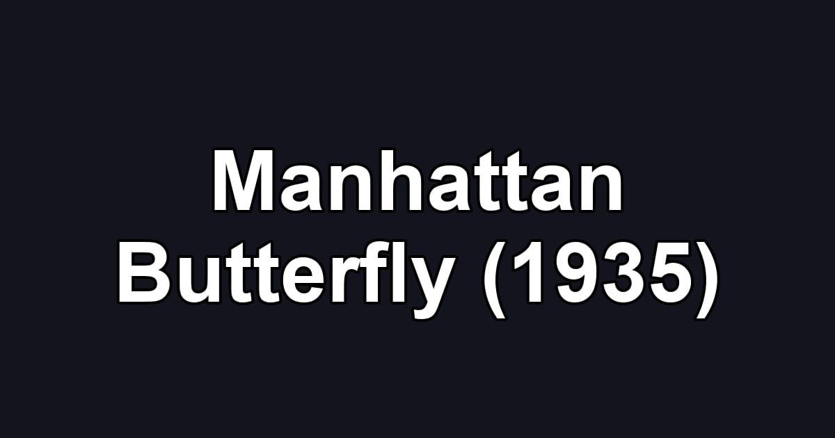 Manhattan Butterfly (1935)