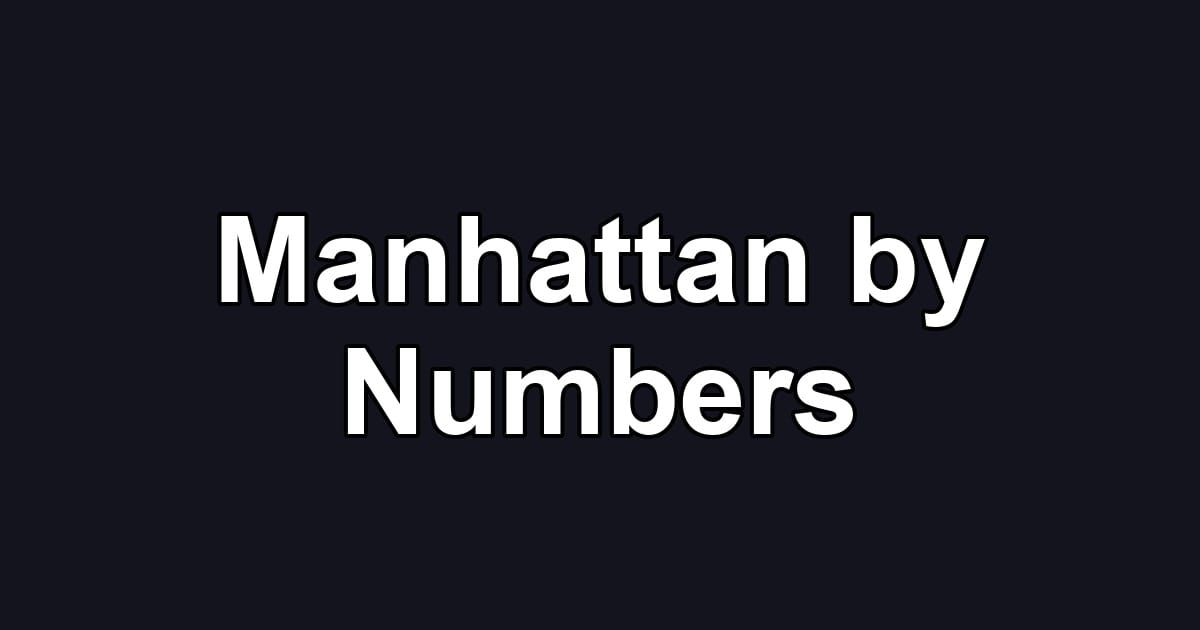 Manhattan by Numbers