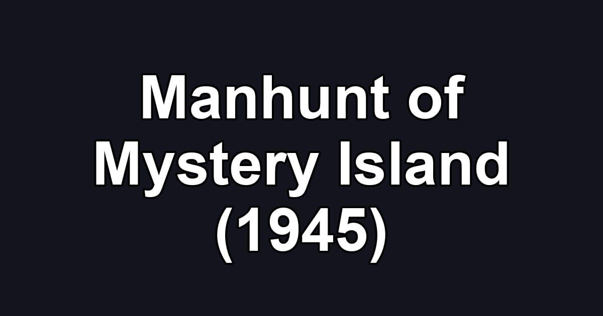 Manhunt of Mystery Island (1945)