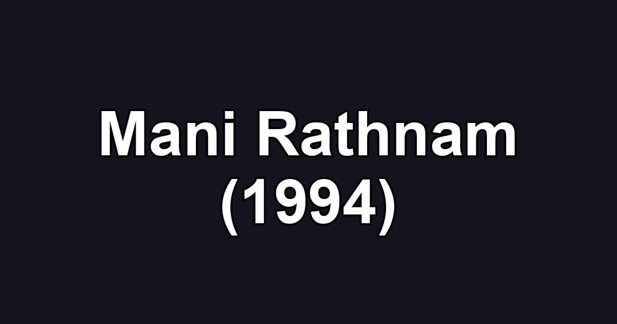 Mani Rathnam (1994)