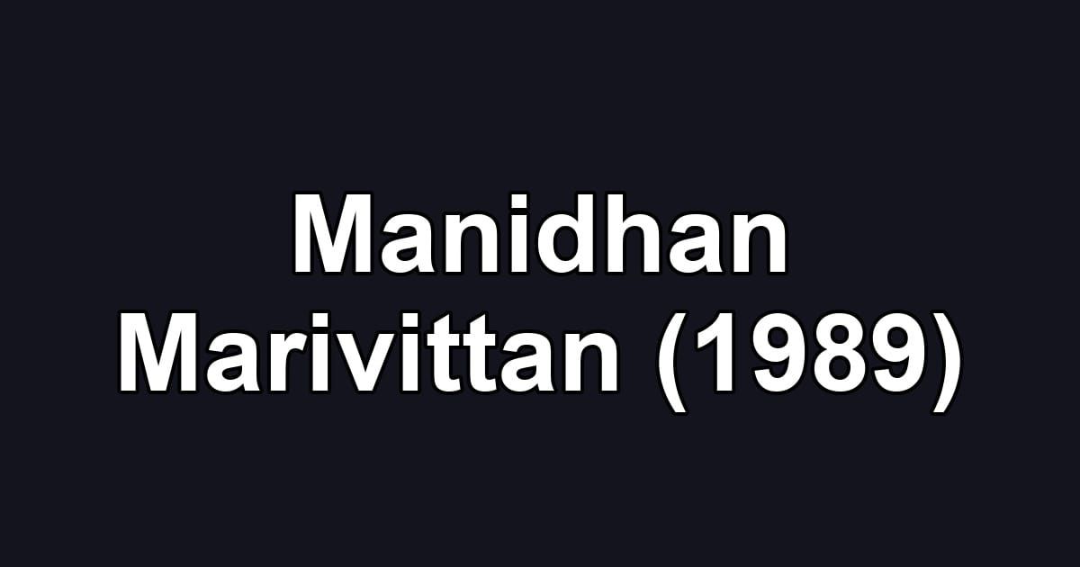 Manidhan Marivittan (1989)
