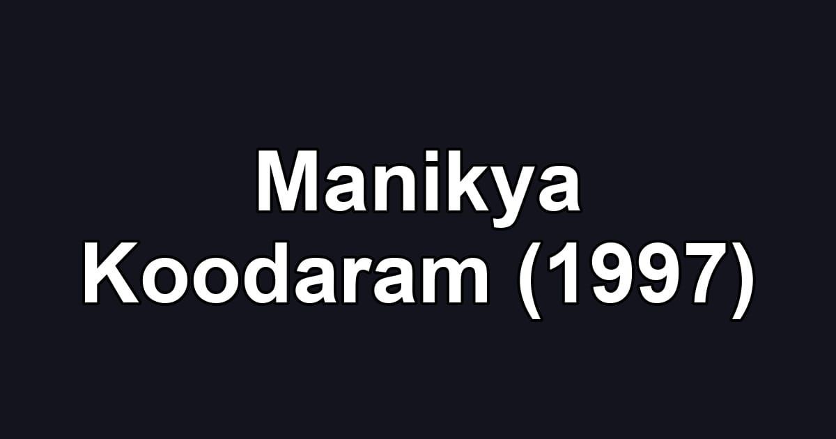 Manikya Koodaram (1997)