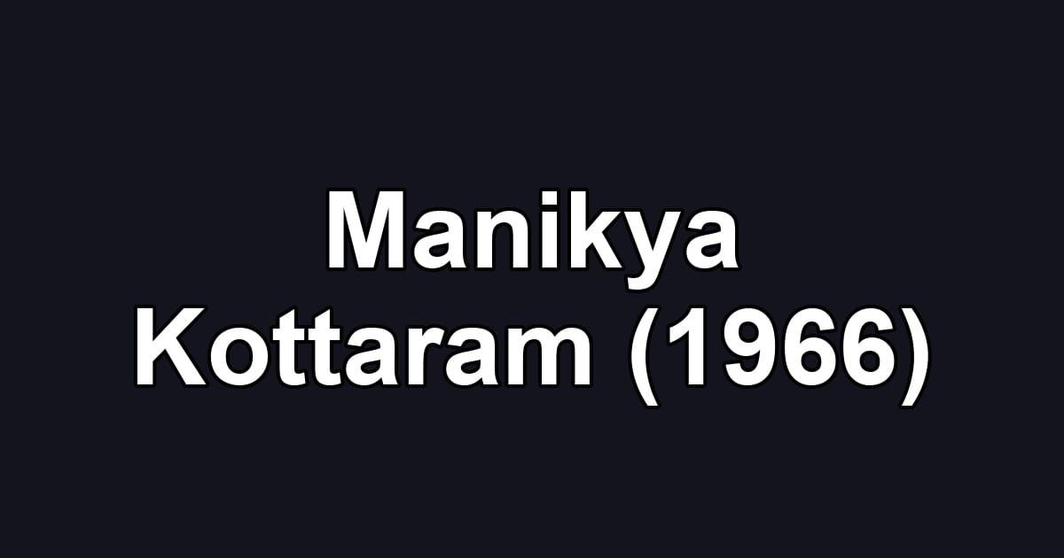 Manikya Kottaram (1966)