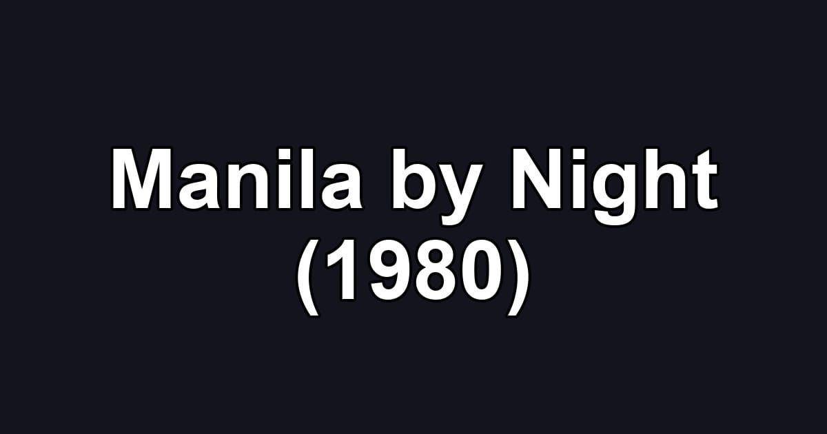 Manila by Night (1980)