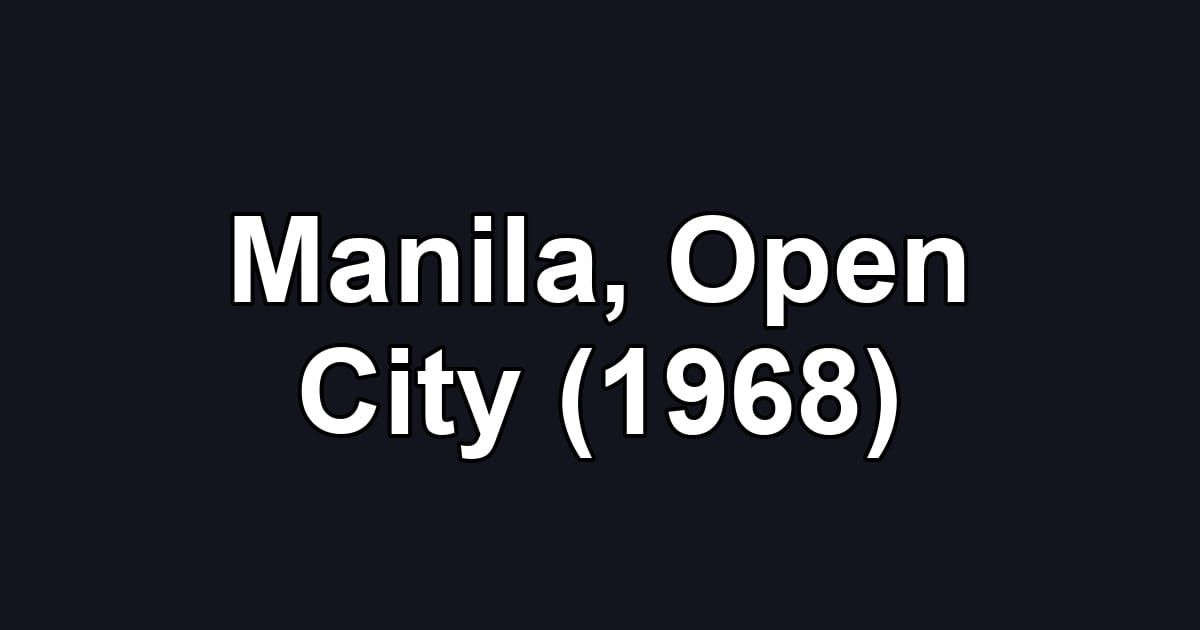 Manila, Open City (1968)