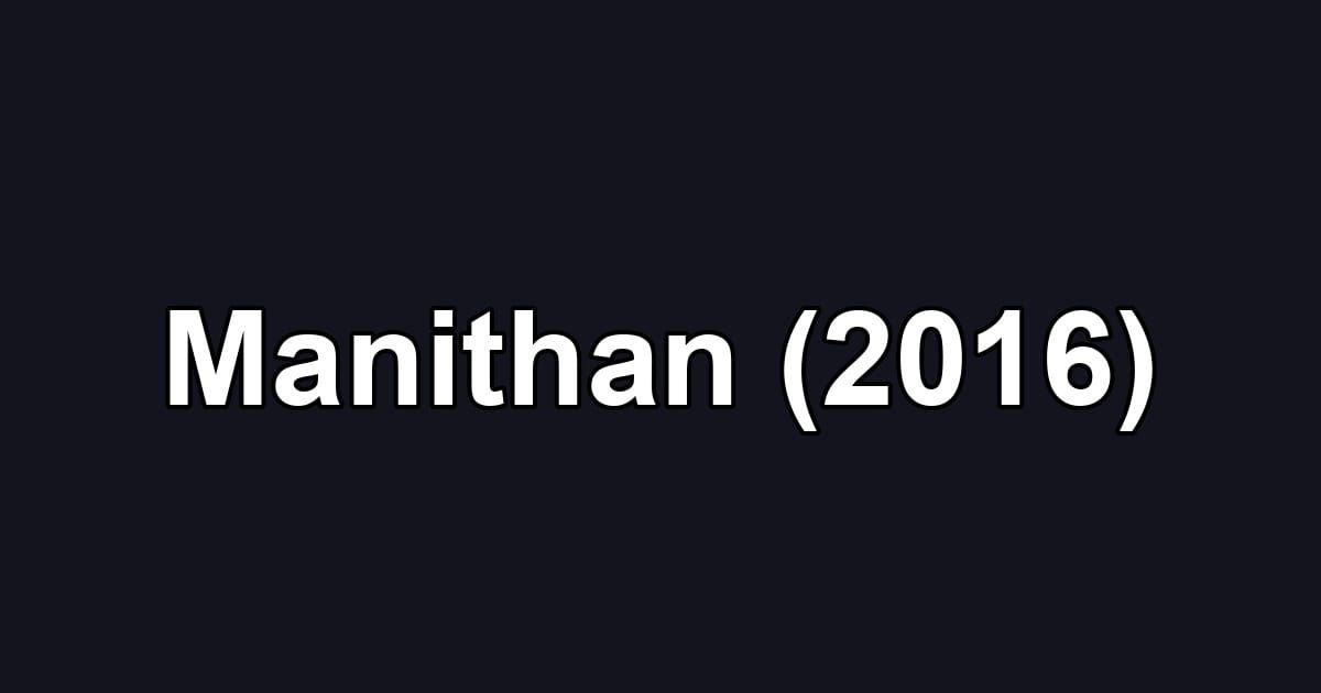 Manithan (2016)