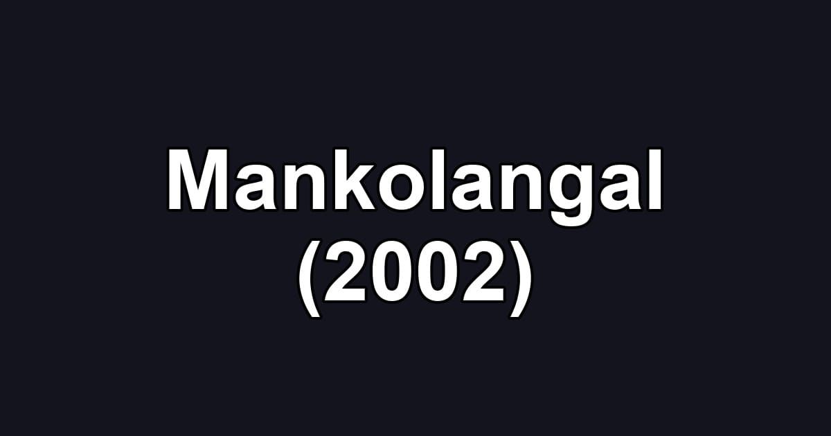 Mankolangal (2002)
