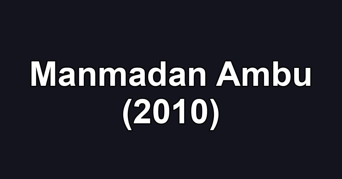 Manmadan Ambu (2010)