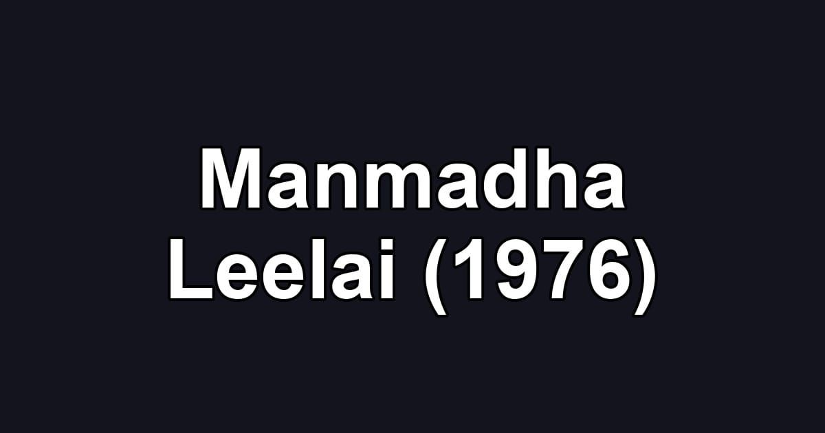 Manmadha Leelai (1976)