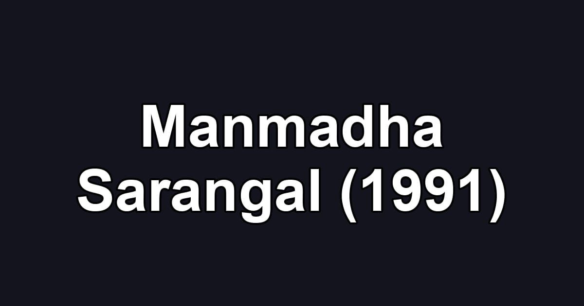 Manmadha Sarangal (1991)