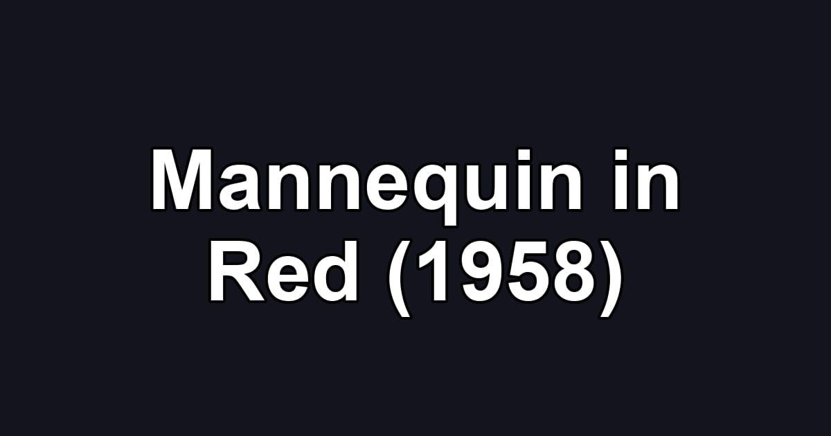 Mannequin in Red (1958)