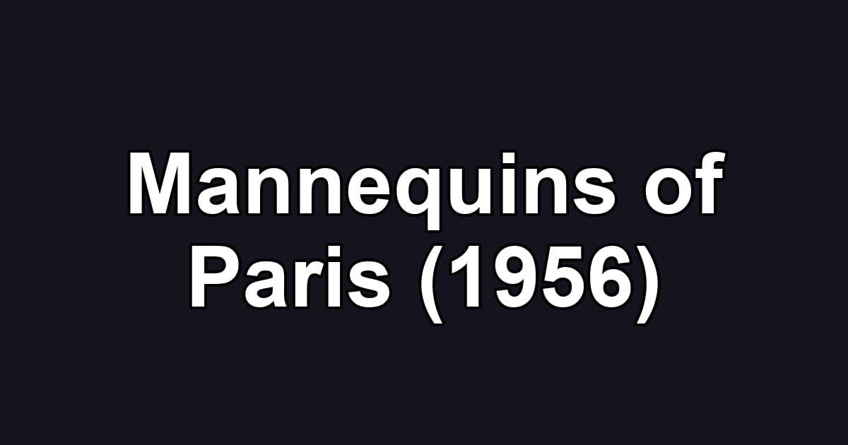 Mannequins of Paris (1956)