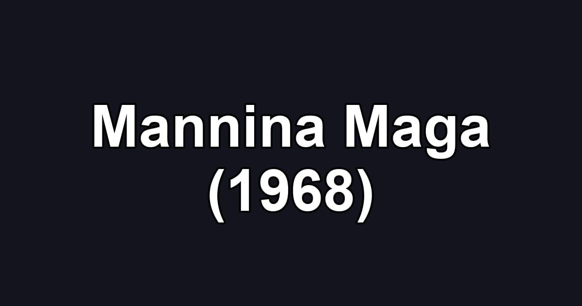 Mannina Maga (1968)
