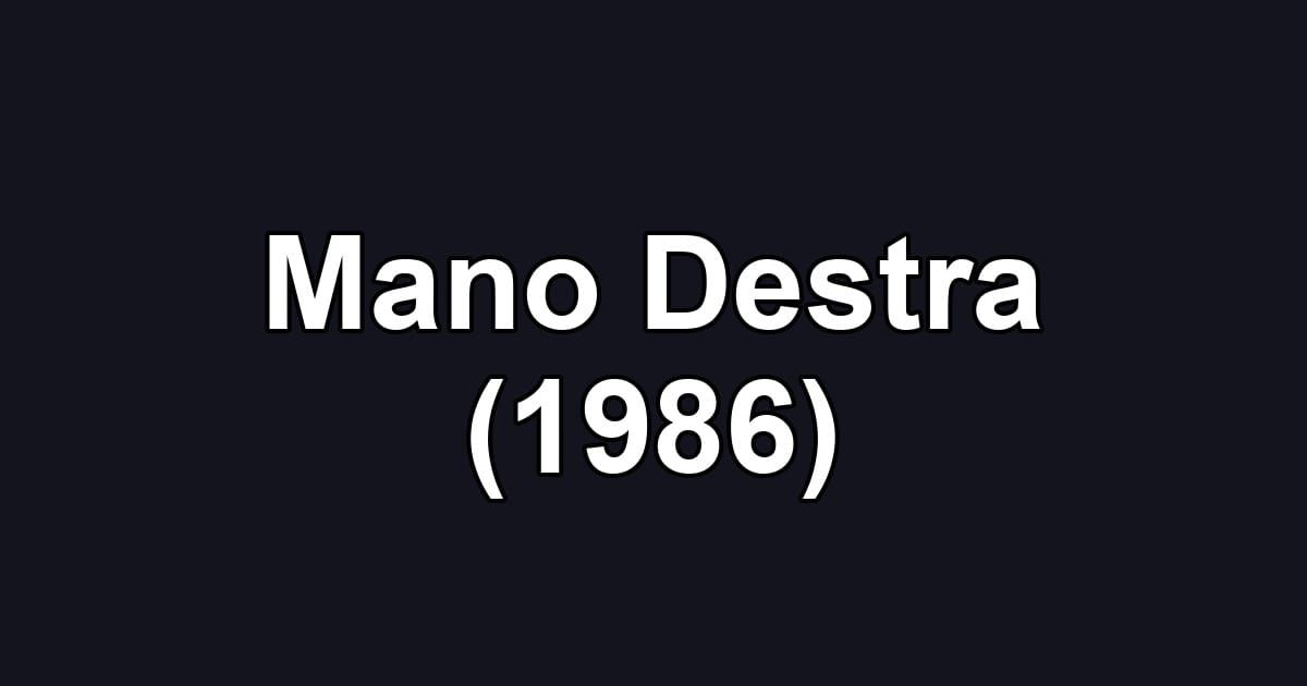 Mano Destra (1986)
