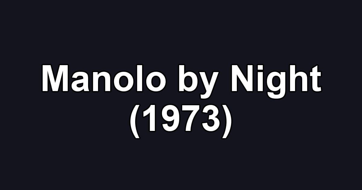 Manolo by Night (1973)