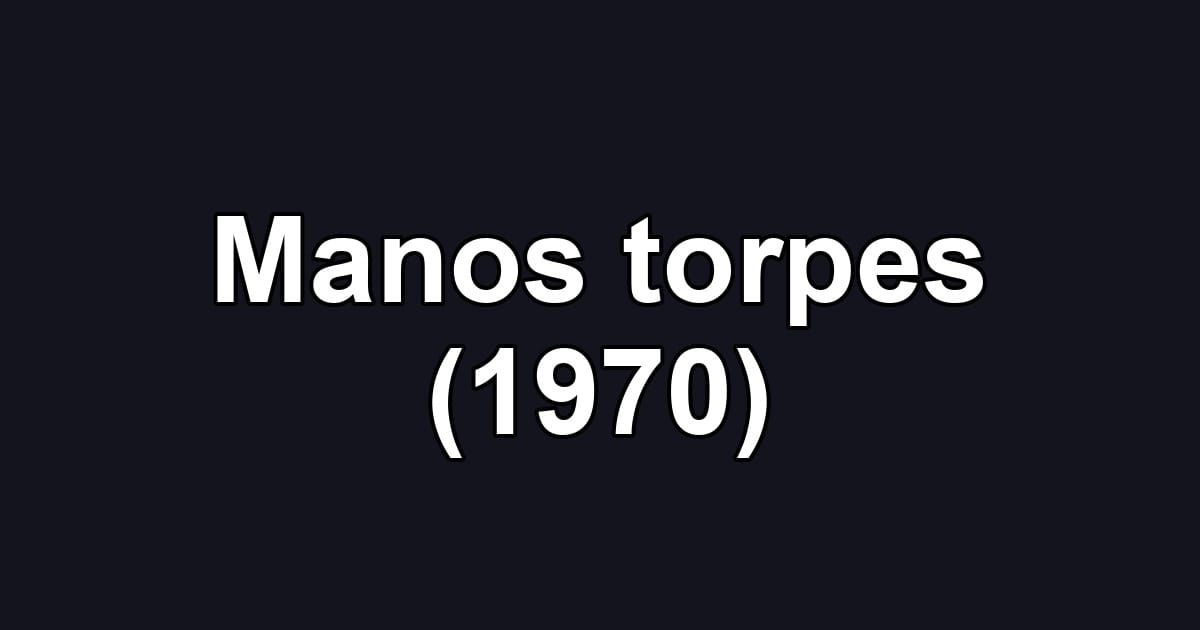 Manos torpes (1970)