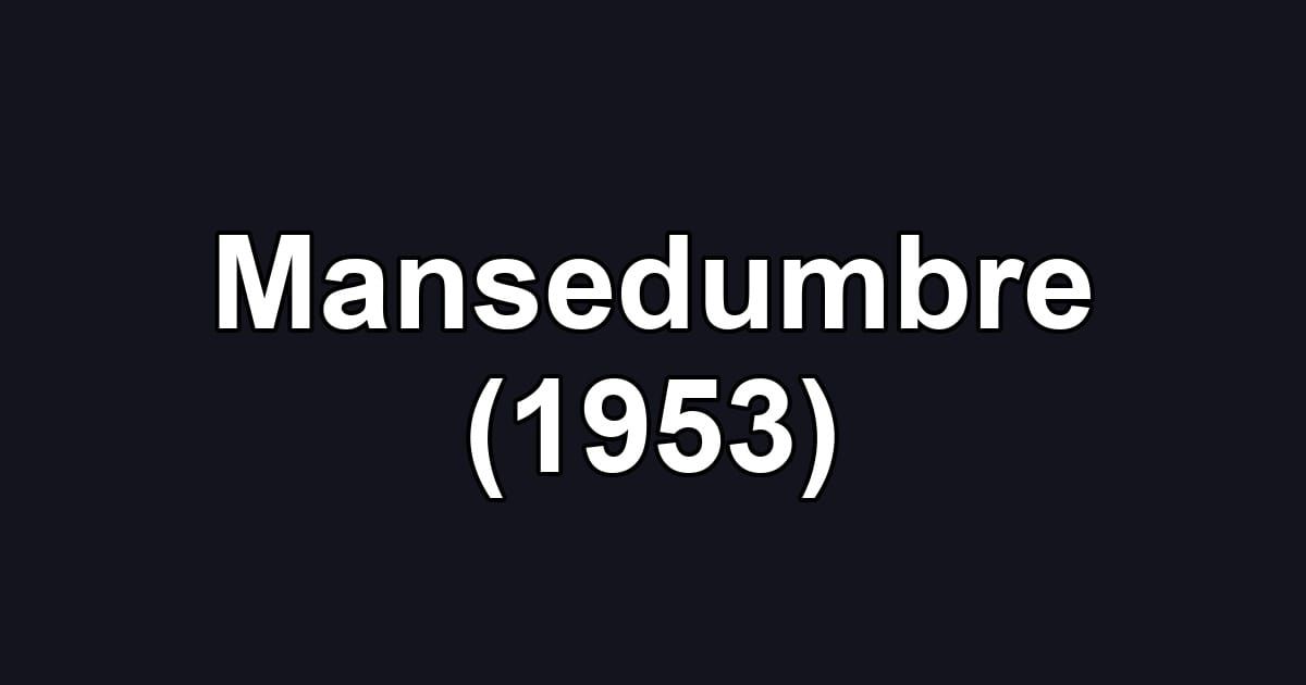 Mansedumbre (1953)
